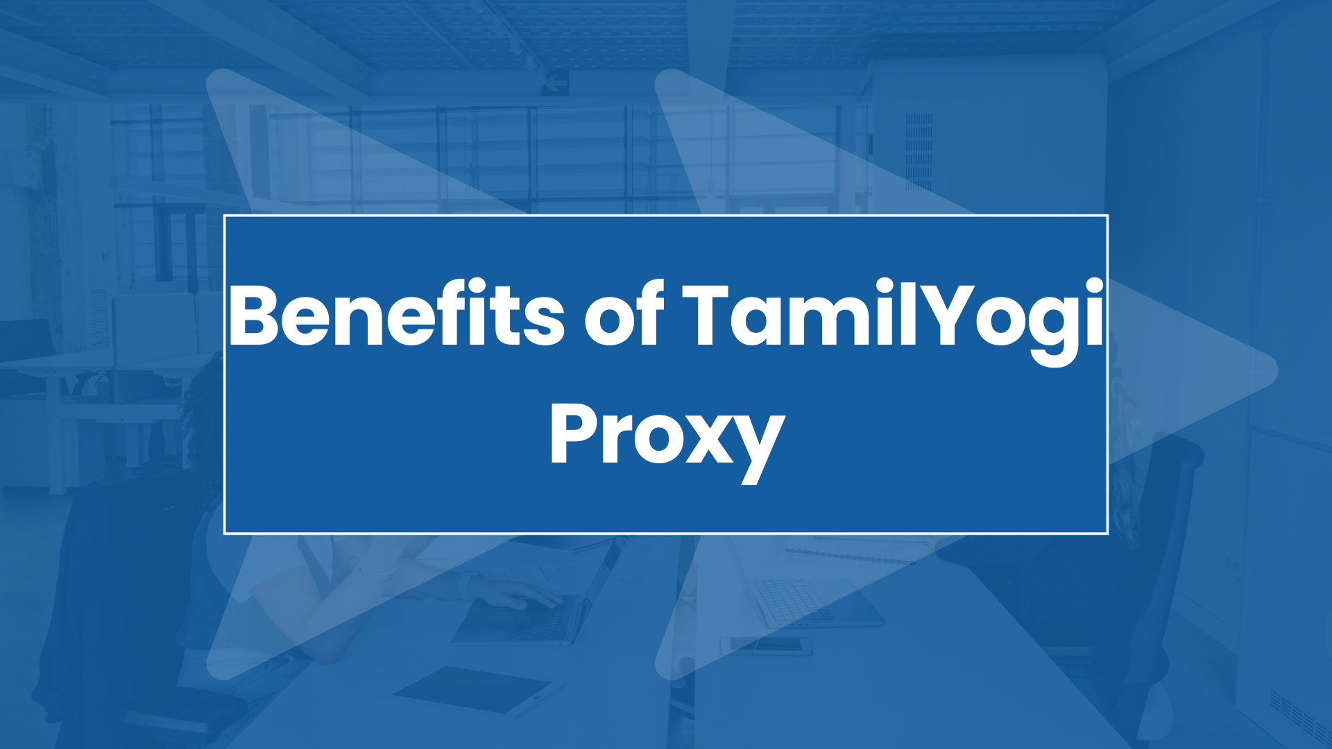 Benefits of TamilYogi Proxy