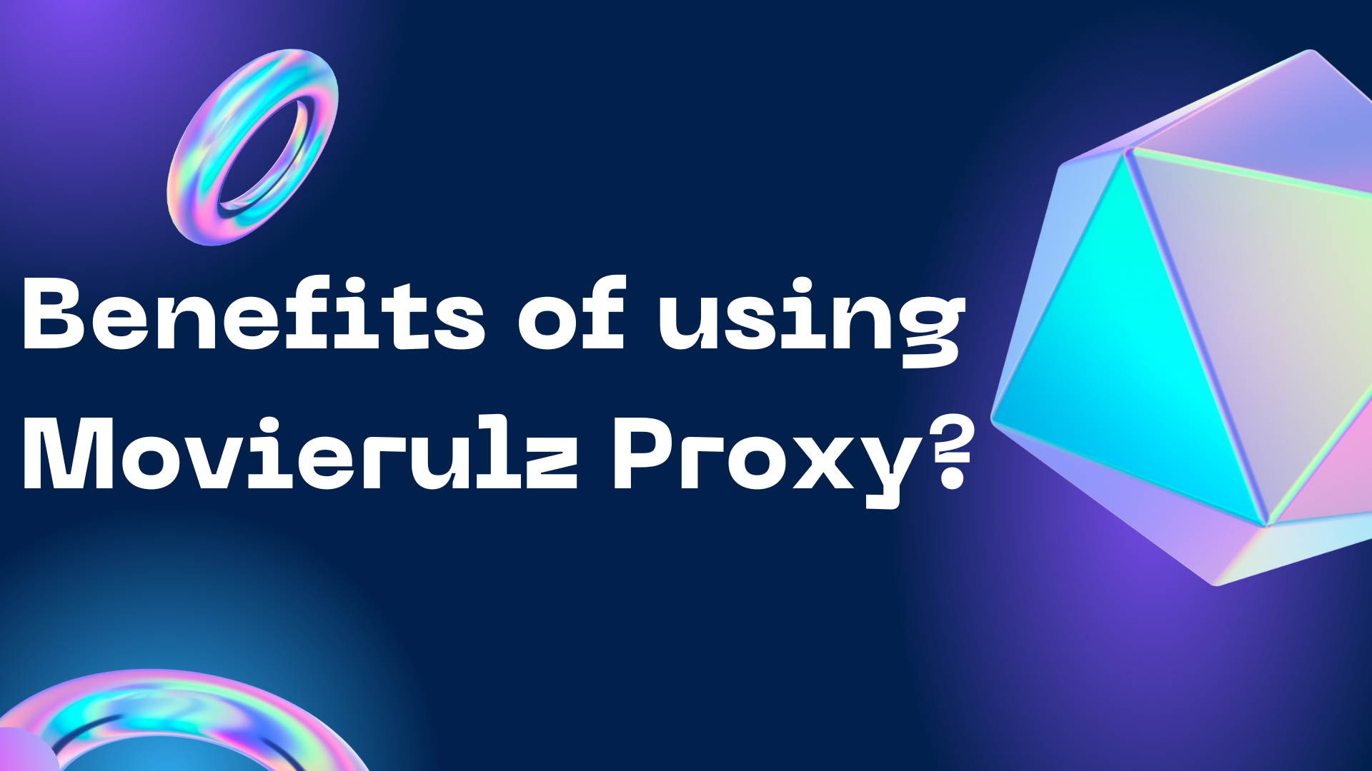 Benefits of using Movierulz Proxy?