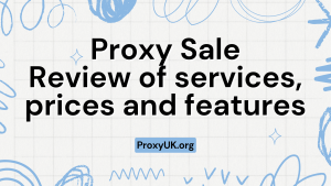 Proxy Sale: Review of services, prices and features