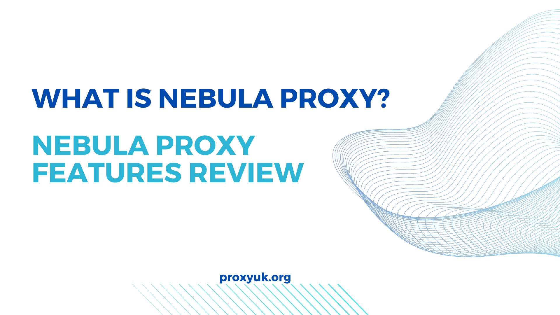 What is Nebula Proxy? Nebula proxy features review
