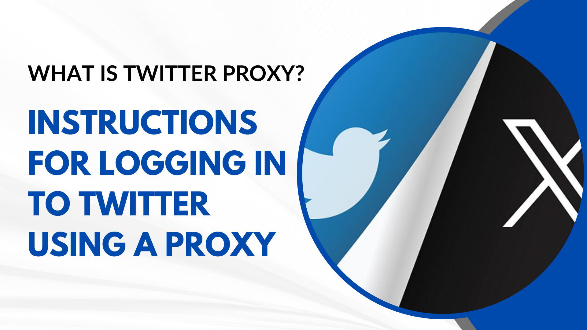 What is Twitter Proxy? Instructions for logging in to Twitter using a Proxy