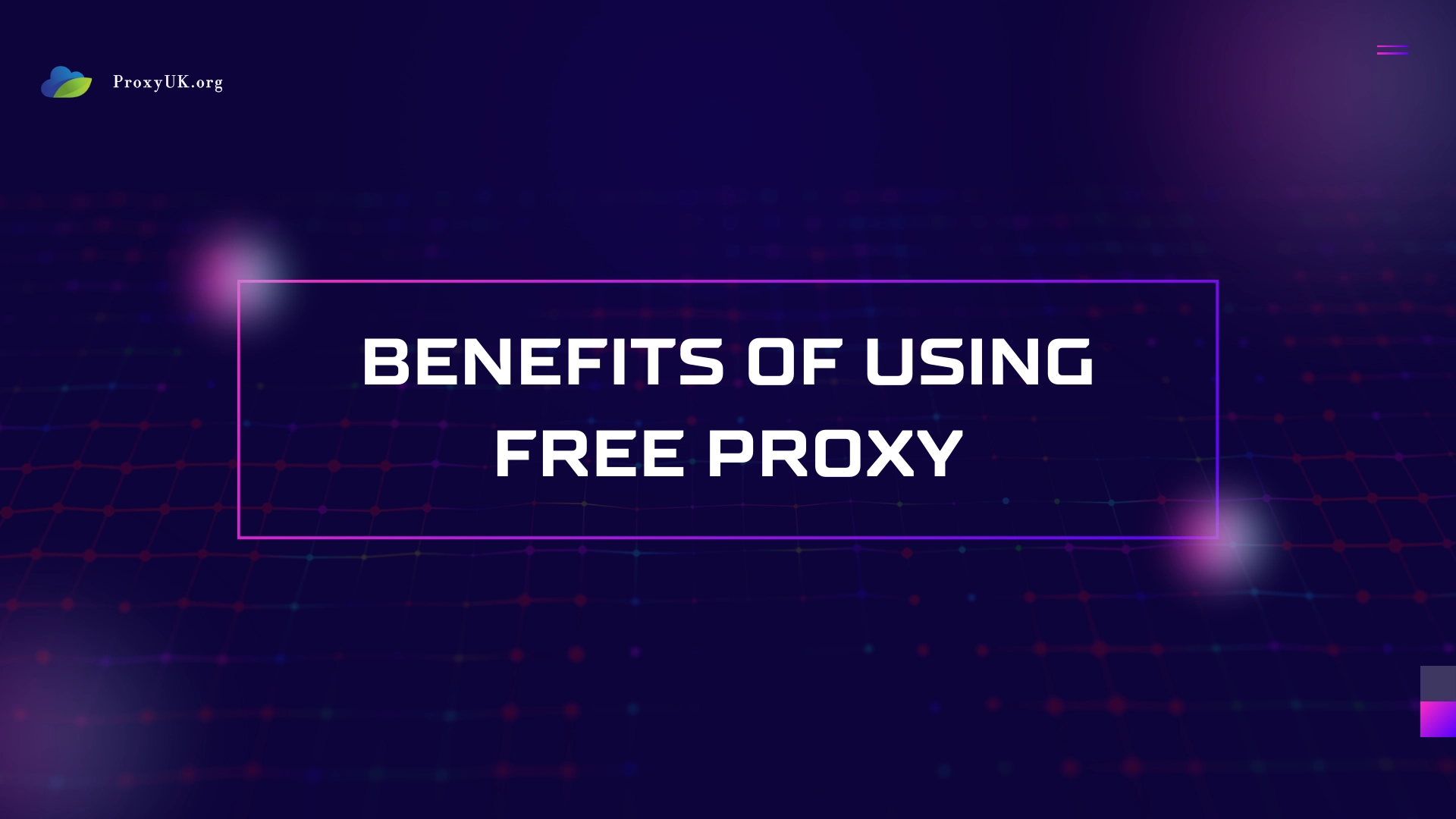 Benefits of using free proxy